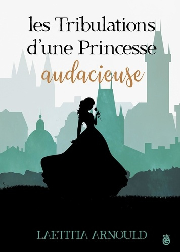Emprunter Les tribulations d'une princessse audacieuse livre