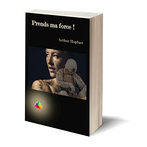 Emprunter Prends ma force ! livre