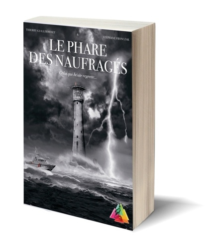 Emprunter Le phare des naufragés. Celui qui hésite regrette... livre