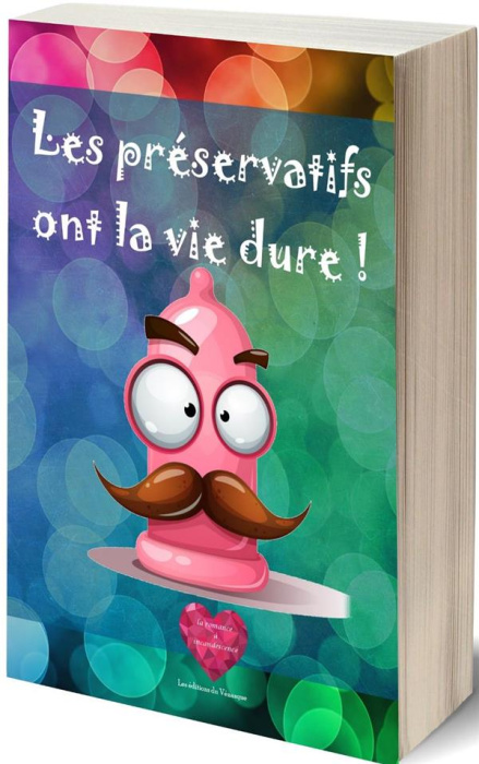 Emprunter Les préservatifs ont la vie dure! livre