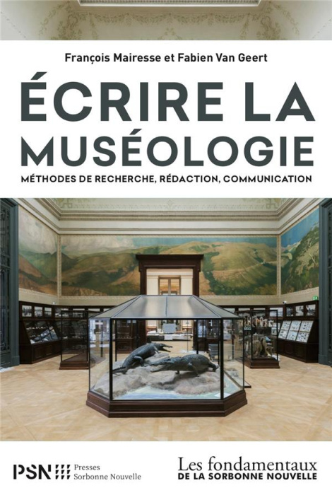 Emprunter Ecrire la muséologie. Méthodes de recherche, rédaction, communication livre
