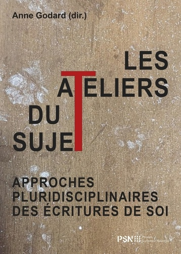 Emprunter Les Ateliers du sujet. Approches pluridisciplinaires des écritures de soi, Edition livre