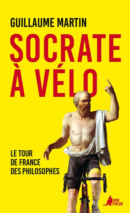 Emprunter Socrate à vélo. Le Tour de France des philosophes livre