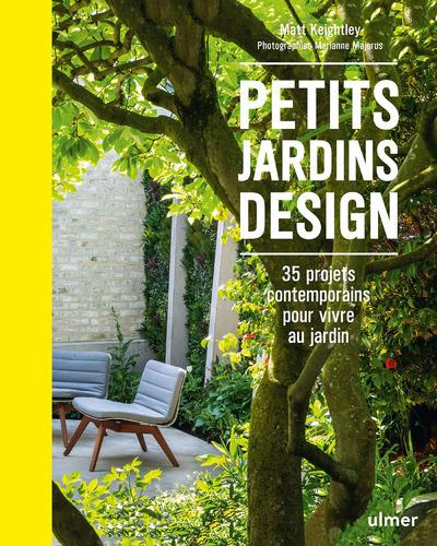 Emprunter Petits jardins design. 35 projets contemporains pour vivre au jardin livre