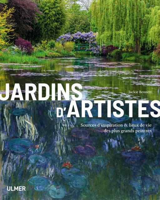 Emprunter Jardins d'artistes. Sources d'inspiration & lieux de vie des plus grands peintres livre
