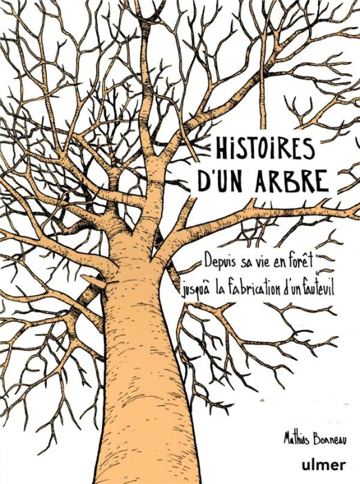 Emprunter Histoires d'un arbre. Depuis sa vie en forêt jusqu'à la fabrication d'un fauteuil livre