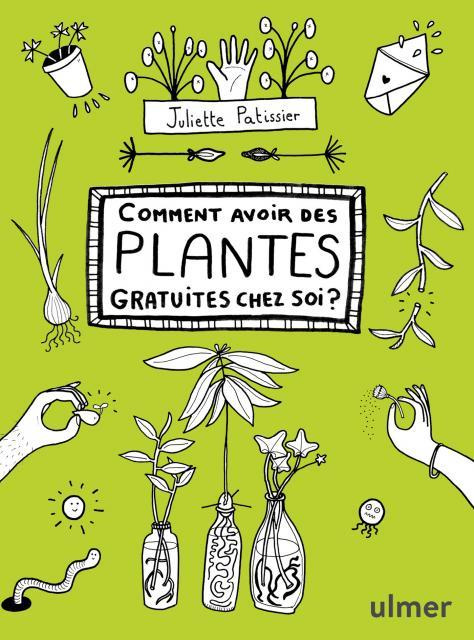 Emprunter Comment avoir des plantes gratuites chez soi ? livre
