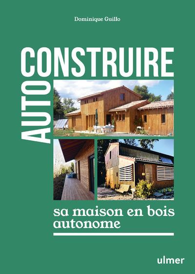 Emprunter Auto-construire sa maison en bois autonome livre