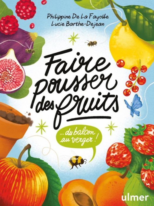 Emprunter Faire pousser des fruits... du balcon au verger ! livre