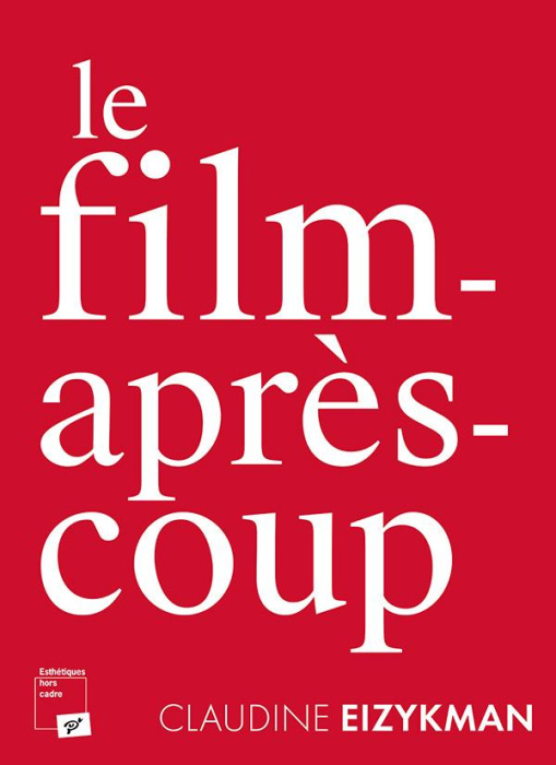 Emprunter Le film-après-coup livre