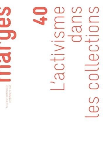 Emprunter Marges N° 40, printemps/été : L’activisme dans les collections livre