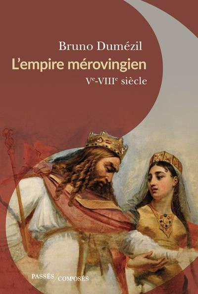 Emprunter L'empire mérovingien. Ve-VIIIe siècle livre