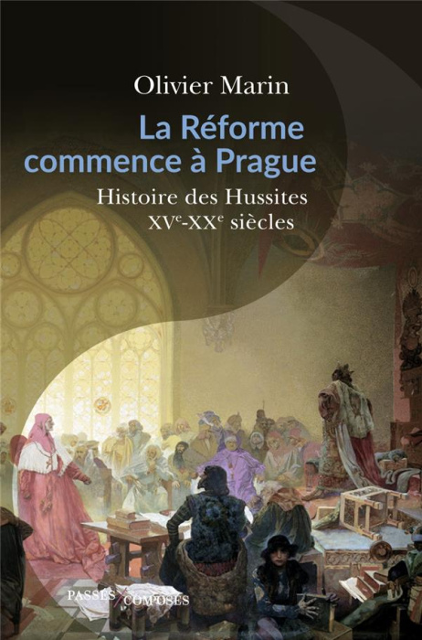 Emprunter La Réforme commence à Prague. Histoire des hussites. XVe-XXe siècle livre