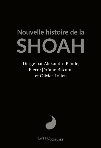 Emprunter Nouvelle histoire de la Shoah livre