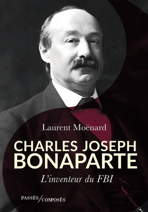 Emprunter Charles-Joseph Bonaparte. L'inventeur du FBI livre