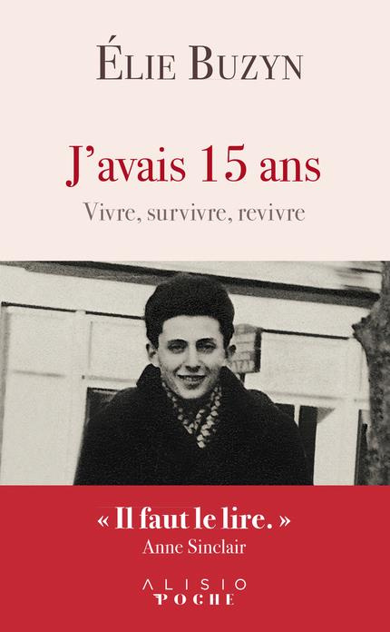 Emprunter J'avais 15 ans. Le récit inspirant d'une vie après Auschwitz livre