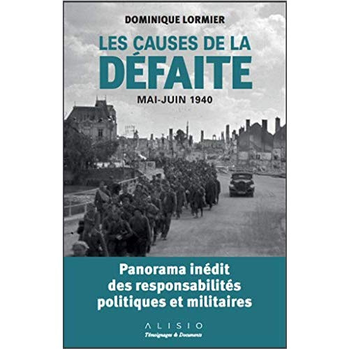 Emprunter Mai-juin 1940 : les causes de la défaite. Panorama inédit des responsabilités politiques et militair livre