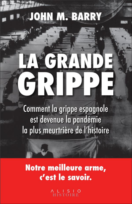 Emprunter La grande grippe. Comment la grippe espagnole est devenue la pandémie la plus meurtrière de l'histoi livre