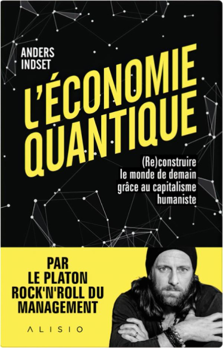 Emprunter L'économie quantique. (Re)construire le monde de demain grâce au capitalisme humaniste livre