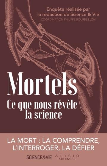 Emprunter Mortels. Ce que nous révèle la science livre