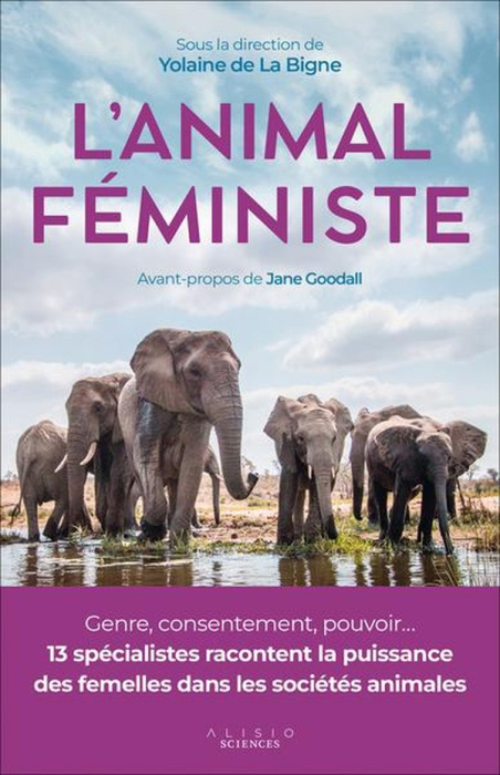 Emprunter L'animal féministe. La puissance des femelles dans les sociétés animales livre