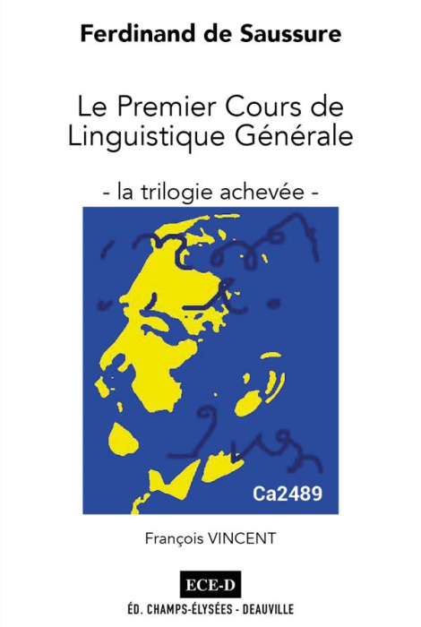 Emprunter Ferdinand de Saussure : le premier cours de linguistique générale. La trilogie achevée. Sténogramme livre