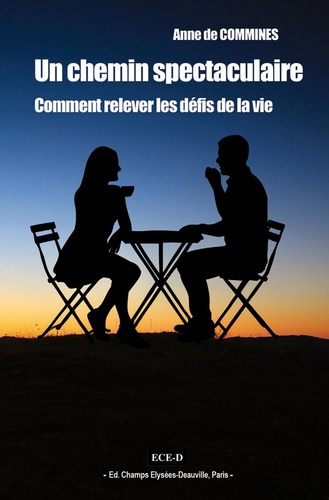 Emprunter Un chemin spectaculaire. Comment relever les défis de la vie livre