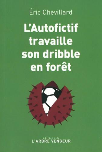 Emprunter L'autofictif travaille son dribble en forêt. Journal 2023-2024 livre