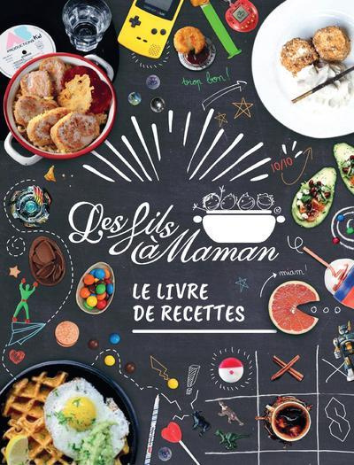 Emprunter Les fils à maman. Le livre de recettes livre