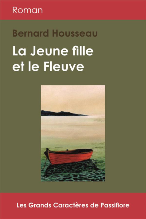 Emprunter La jeune fille et le fleuve [EDITION EN GROS CARACTERES livre