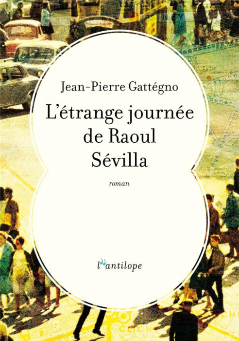 Emprunter L'étrange journée de Raoul Sévilla livre