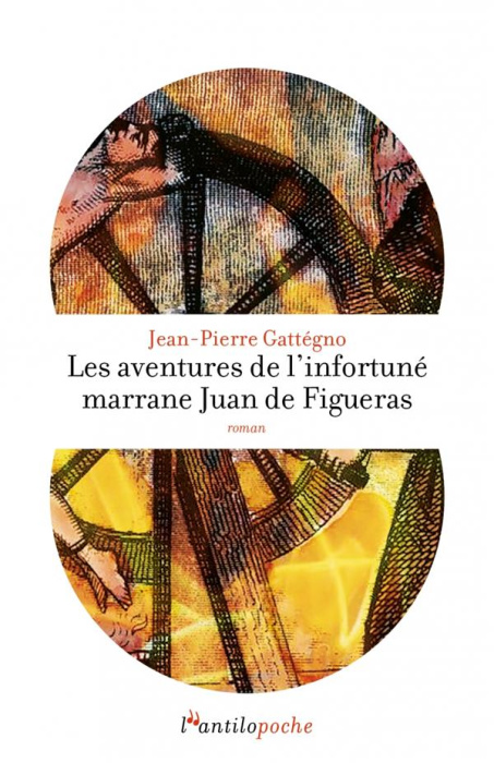 Emprunter Les aventures de l'infortuné marrane Juan de Figueras livre