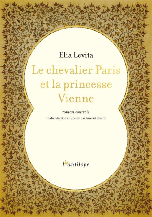 Emprunter Le chevalier Paris et la princesse Vienne livre