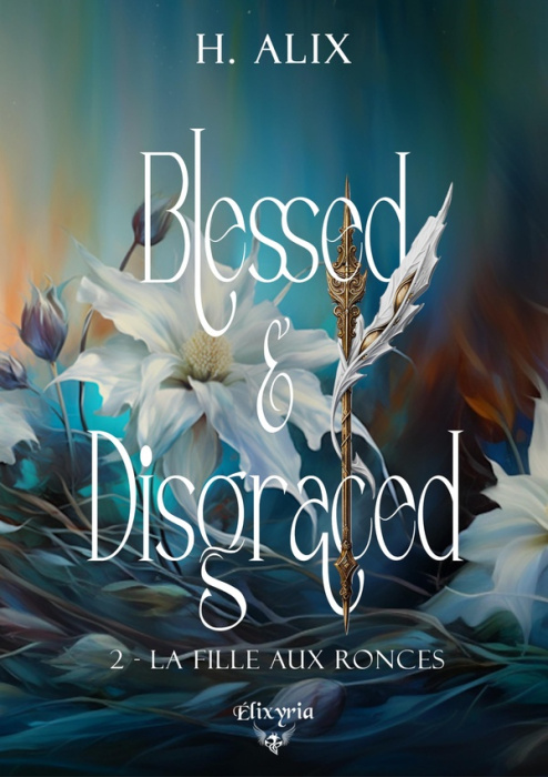 Emprunter Blessed & Disgraced Tome 2 : La fille aux ronces livre