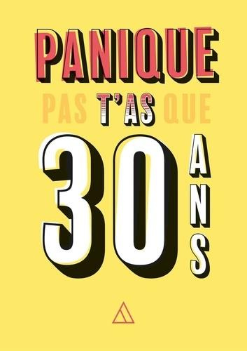 Emprunter Panique pas t'as que 30 ans livre
