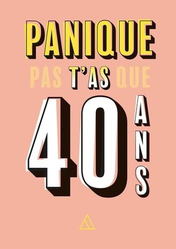 Emprunter Panique pas t'as que 40 ans livre