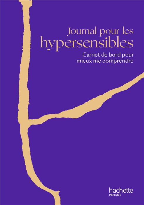 Emprunter Journal pour les hypersensibles. Carnet de bord pour mieux me comprendre livre