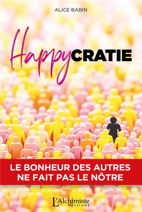 Emprunter Happycratie. Le bonheur des autres ne fait pas le nôtre livre