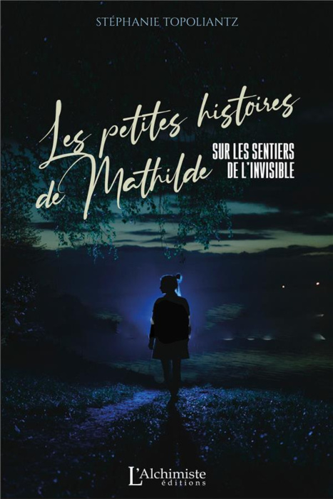 Emprunter Les petites histoires de Mathilde sur les sentiers de l'invisible livre