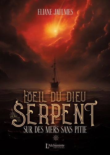 Emprunter L'oeil du dieu serpent. Tome 1, Sur des mers sans pitié livre