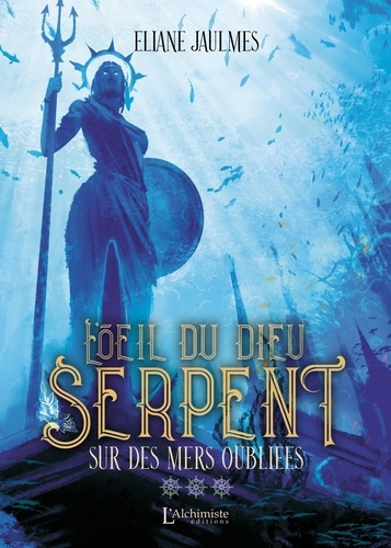 Emprunter L'oeil du dieu serpent Tome 3 : Sur des mers oubliées livre