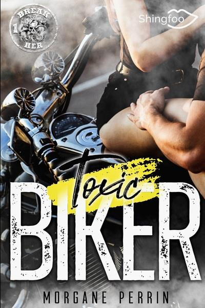 Emprunter Toxic Biker 1. Break Her livre