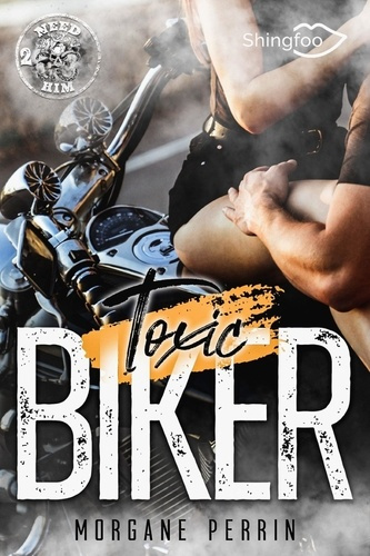 Emprunter Toxic Biker 2. Need Him livre