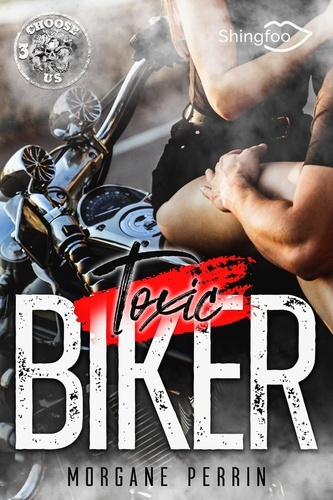 Emprunter Toxic Biker 3. Choose Us livre