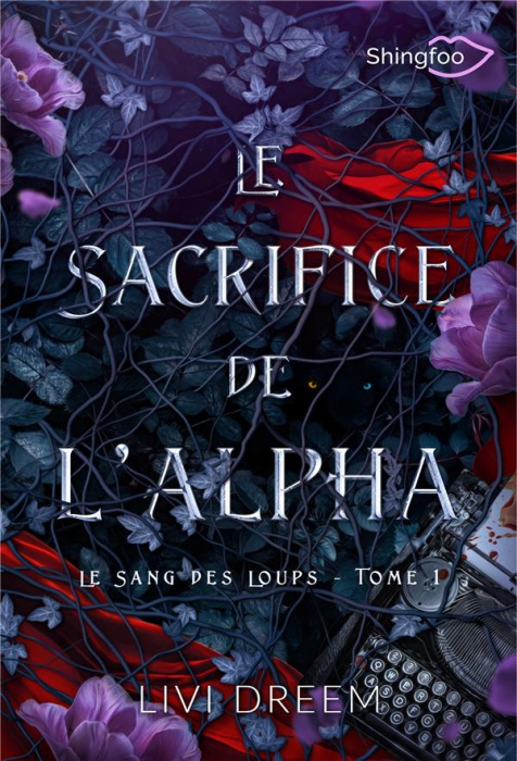 Emprunter Le sang des loups Tome 1 : Le sacrifice de l'alpha livre