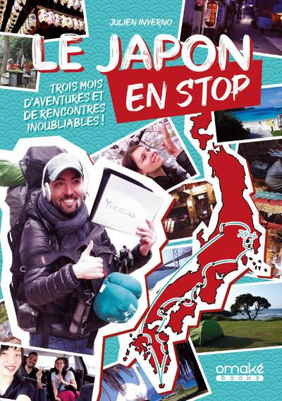 Emprunter Le Japon en stop. Trois mois d'aventures et de rencontres inoubliables ! livre