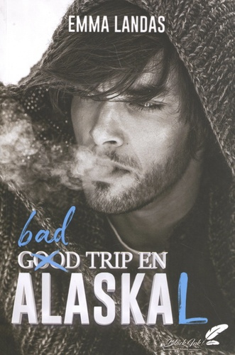 Emprunter Bad Trip en AlasKaL livre