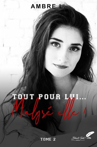 Emprunter Tout pour lui... malgré elle ! livre