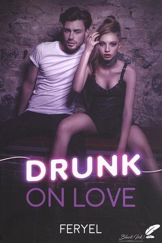 Emprunter Drunk on love livre