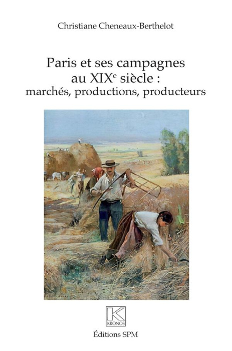 Emprunter Paris et ses campagnes au XIXe siècle : marchés, productions, producteurs livre